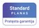 Pratęsta garantija 1m. (Standard planas)