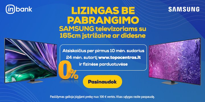 Lizingas be pabrangimo per 10 mėn. atrinktoms prekėms! | Samsung 65+"