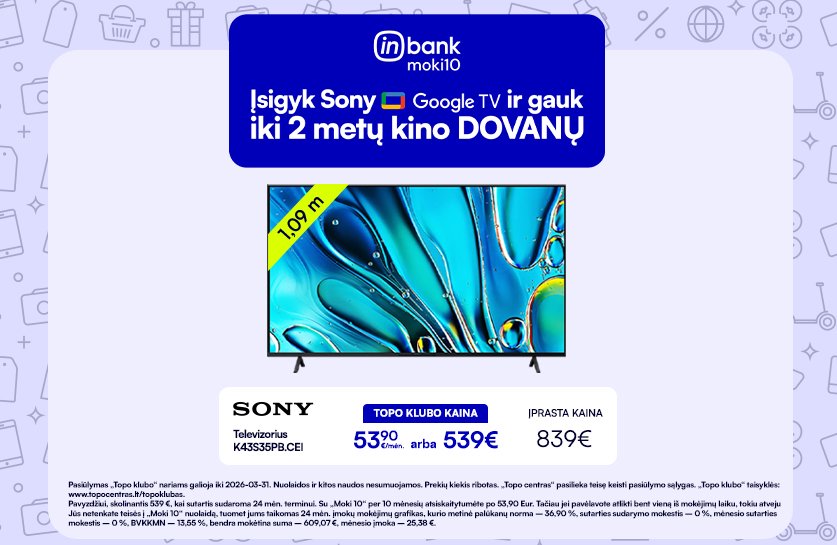 Sony televizoriams lizingas be pabrangimo per 10 mėn!