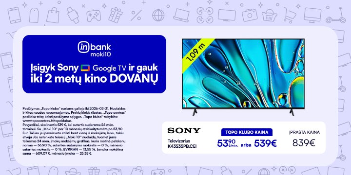 Sony televizoriams lizingas be pabrangimo per 10 mėn!