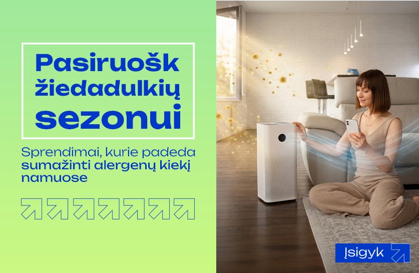 Švaresnis oras. Geresnė savijauta.