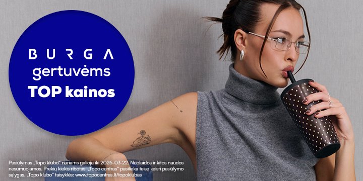 BURGA gertuvėms TOP kainos!