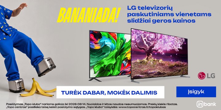 LG Čiupk kol yra! Paskutiniai televizorių vienetai TOP kainomis