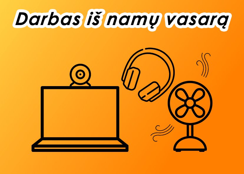 Darbas iš namų vasarą