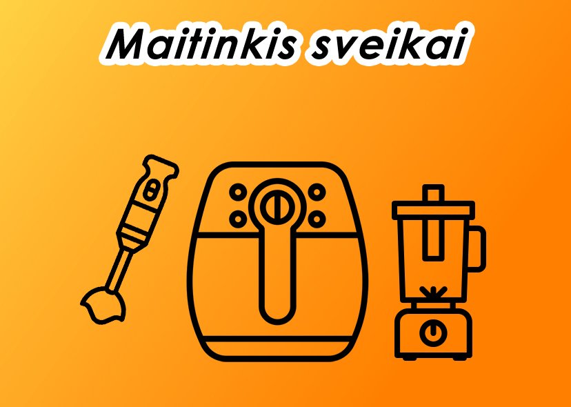 Maitinkis sveikai