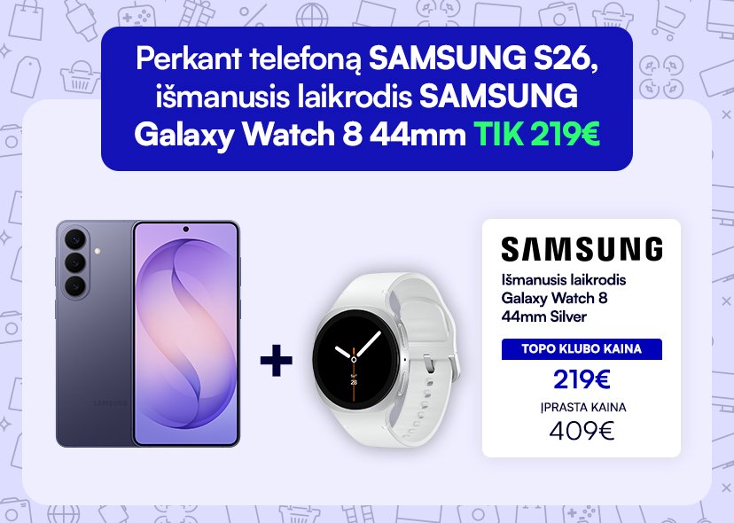 Pirk Samsung S26 serijos telefoną ir gauk nuolaidą laikrodžiui